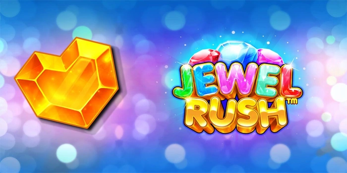Peluang Menang Besar di Game Slot Jewel Rush Online