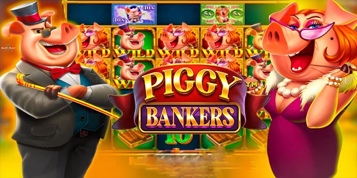 Tips Menang Besar di Slot Piggy Bankers Dengan Mudah